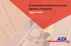 La contratación laboral en el sector logístico y transporte sigue al alza