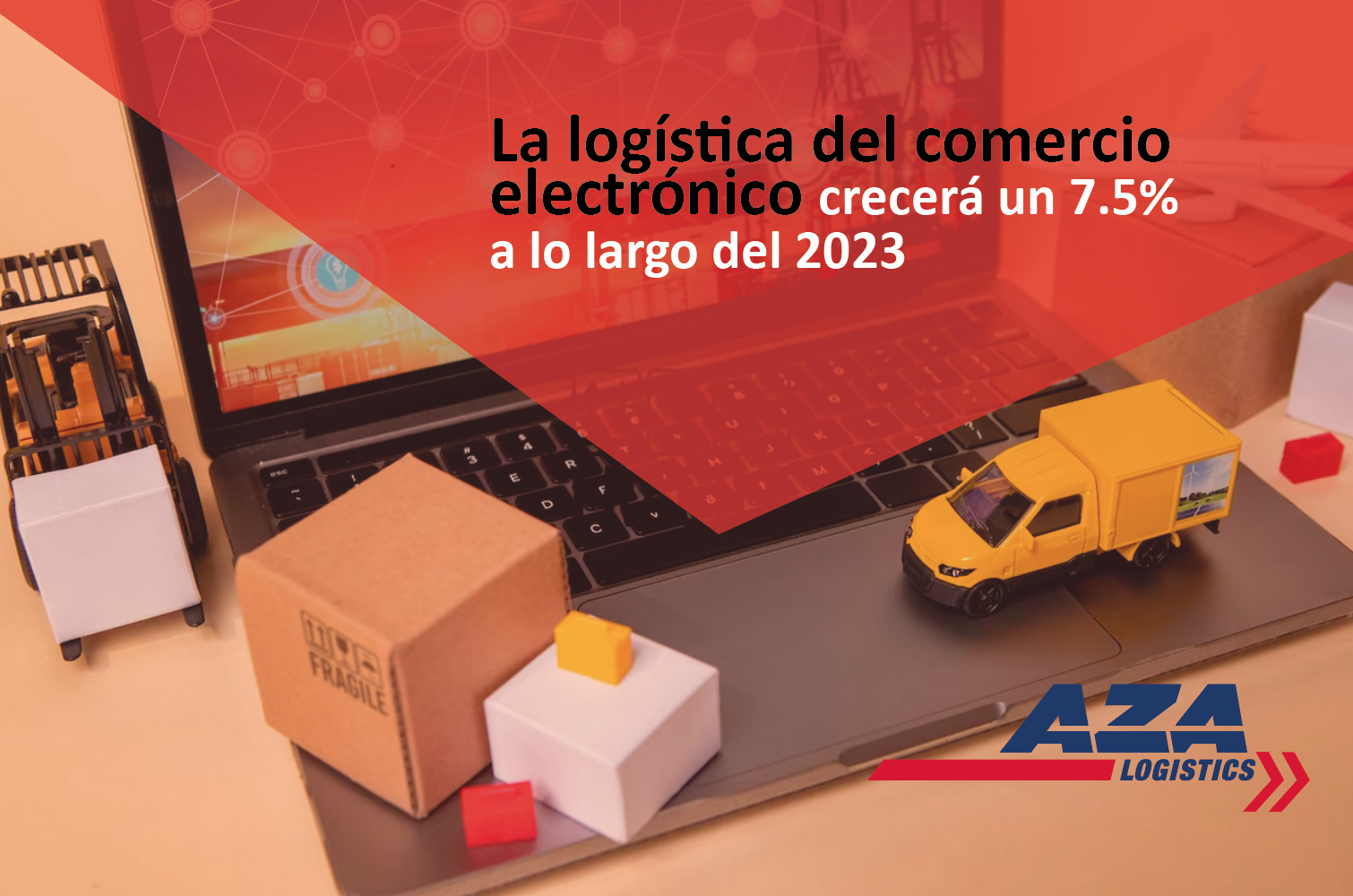 La logística del comercio electrónico crecerá un 7.5% a lo largo del 2023