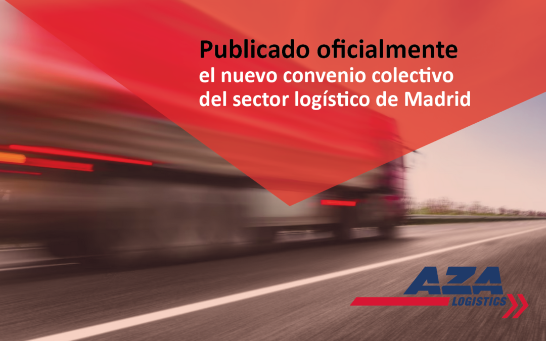Publicado oficialmente el nuevo convenio colectivo del sector logístico de Madrid