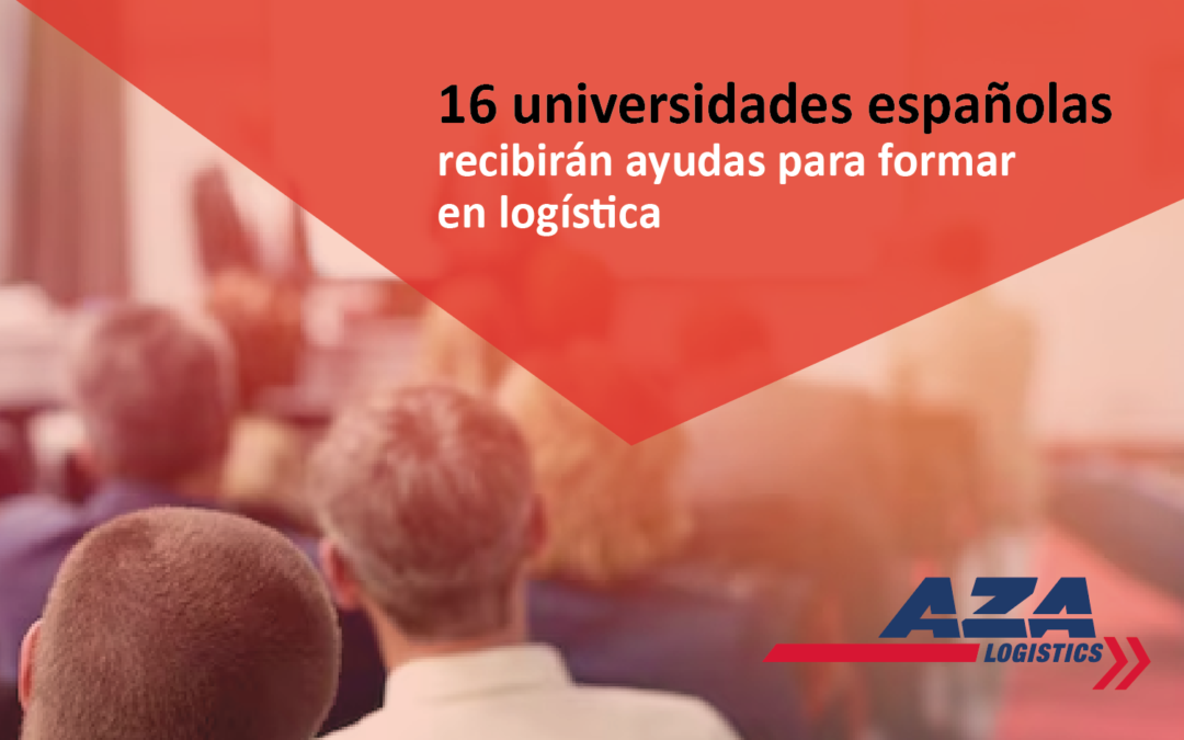 16 universidades españolas recibirán ayudas para impartir formación ligada a digitalización y sostenibilidad en la logística