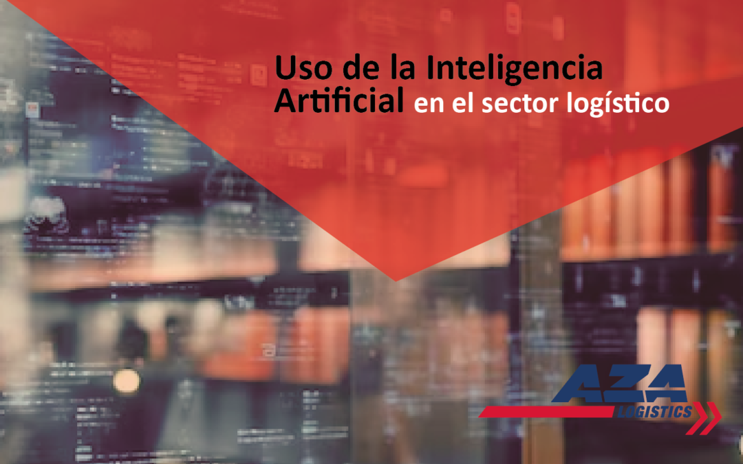 La Inteligencia Artificial en el sector logístico