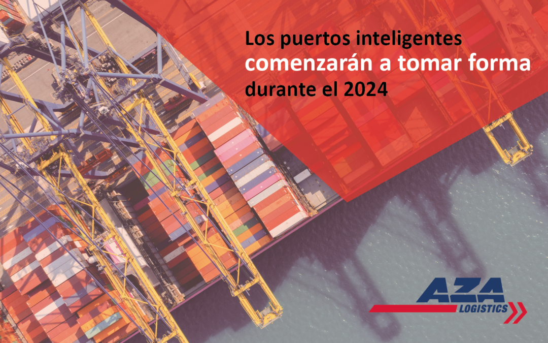 Los puertos inteligentes comenzarán a tomar forma durante el 2024