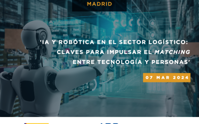 IA y Robótica en el sector logístico: claves para impulsar el matching entre tecnología y personas