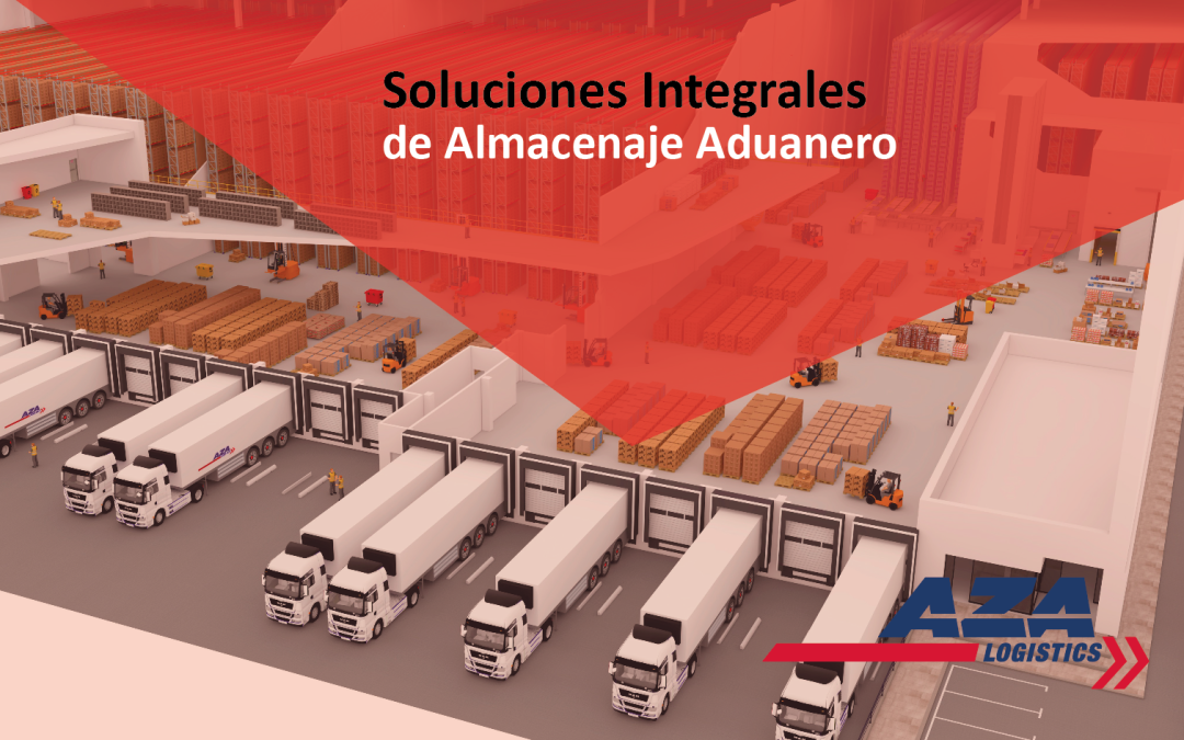 Soluciones Integrales de Almacenaje Aduanero