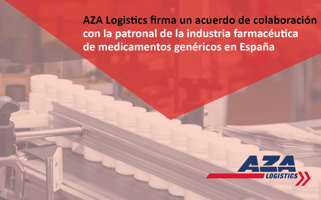 AZA Logistics firma un acuerdo de colaboración con la patronal de la industria farmacéutica de medicamentos genéricos en España